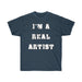 T-Shirt Unisex "I'm a Real Artist" - Scattando Verkleedhuis