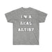 T-Shirt Unisex "I'm a Real Artist" - Scattando Verkleedhuis