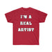 T-Shirt Unisex "I'm a Real Artist" - Scattando Verkleedhuis