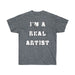 T-Shirt Unisex "I'm a Real Artist" - Scattando Verkleedhuis