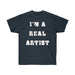 T-Shirt Unisex "I'm a Real Artist" - Scattando Verkleedhuis