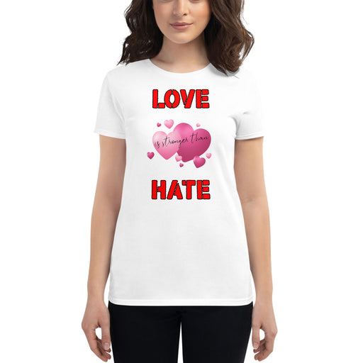 Love is Stronger than Hate Women's short sleeve t-shirt - Scattando Verkleedhuis