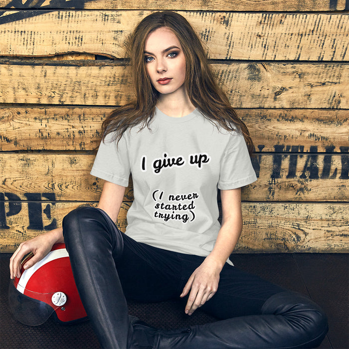 I give up Short-Sleeve Unisex T-Shirt, gratis verzending! - Scattando Verkleedhuis