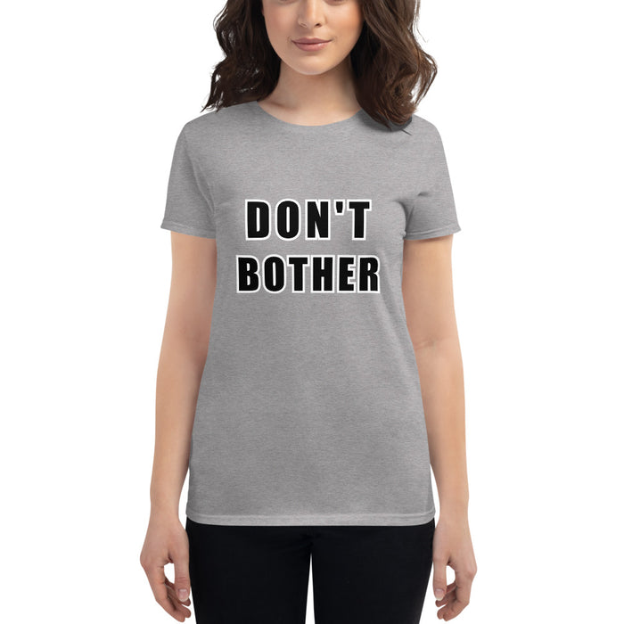 Don't Bother Women's short sleeve t-shirt - Scattando Verkleedhuis