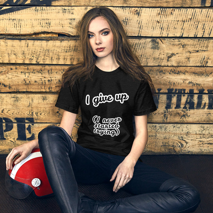 I give up Short-Sleeve Unisex T-Shirt, gratis verzending! - Scattando Verkleedhuis