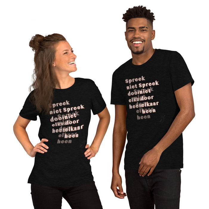 T-Shirt Praat niet door elkaar heen Unisex - Scattando Verkleedhuis