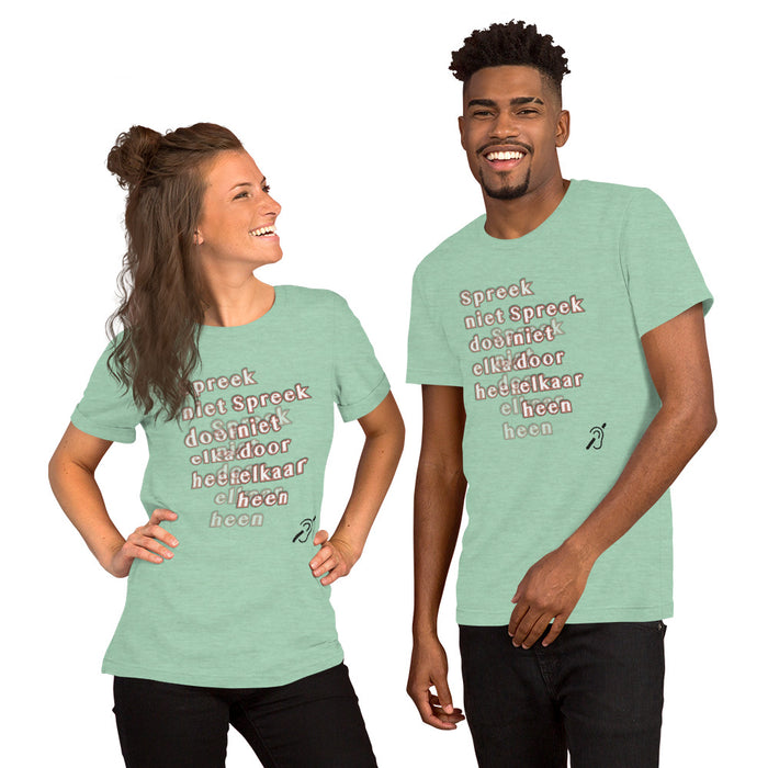 T-Shirt Praat niet door elkaar heen Unisex - Scattando Verkleedhuis