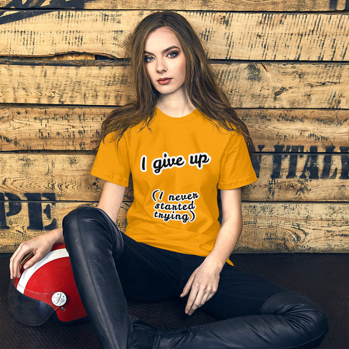 I give up Short-Sleeve Unisex T-Shirt, gratis verzending! - Scattando Verkleedhuis