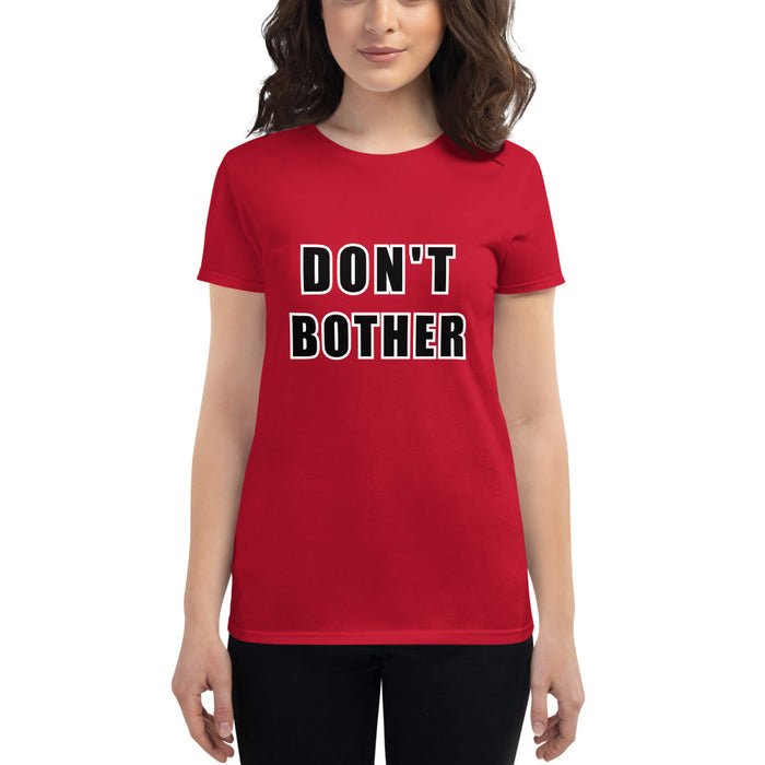 Don't Bother Women's short sleeve t-shirt - Scattando Verkleedhuis