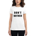 Don't Bother Women's short sleeve t-shirt - Scattando Verkleedhuis