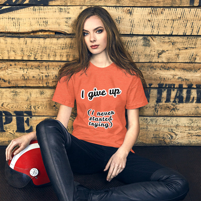 I give up Short-Sleeve Unisex T-Shirt, gratis verzending! - Scattando Verkleedhuis