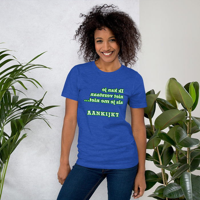 T-shirt Ik kan je niet verstaan Dames - Scattando Verkleedhuis